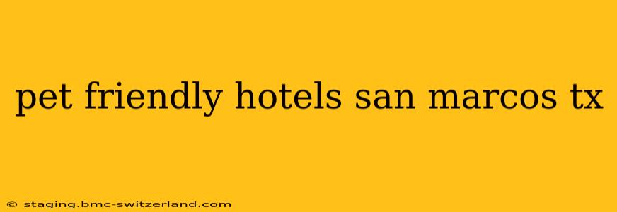 pet friendly hotels san marcos tx