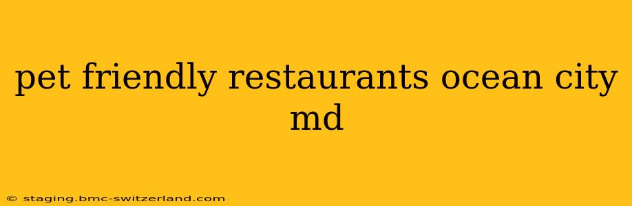 pet friendly restaurants ocean city md