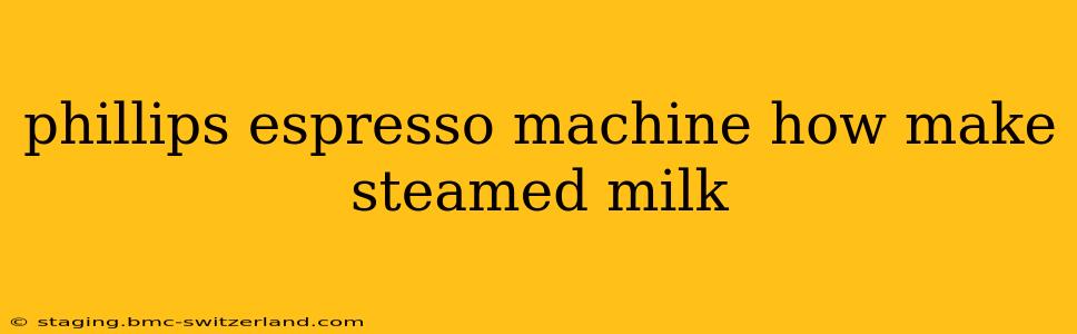 phillips espresso machine how make steamed milk