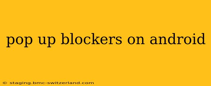 pop up blockers on android