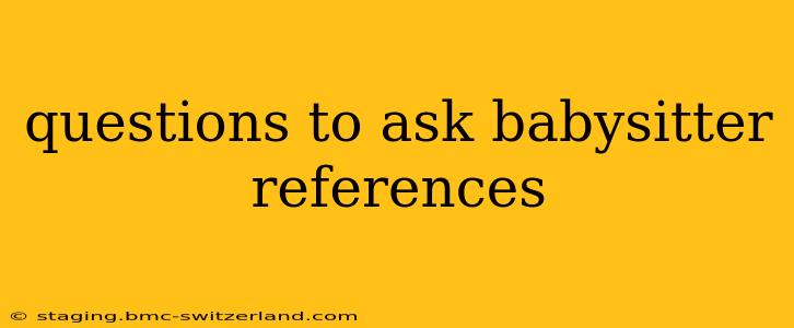 questions to ask babysitter references
