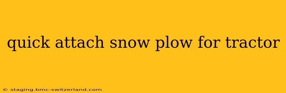 quick attach snow plow for tractor