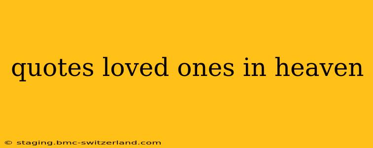 quotes loved ones in heaven