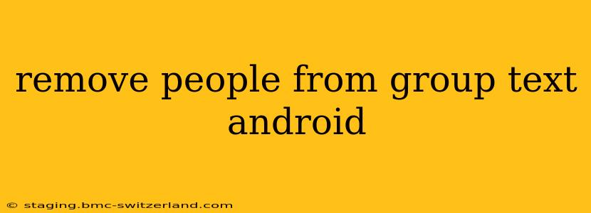 remove people from group text android