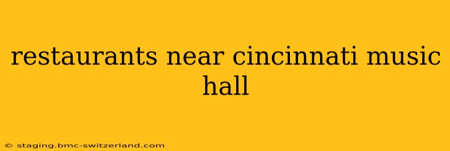 restaurants near cincinnati music hall