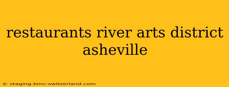 restaurants river arts district asheville