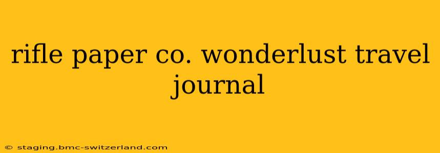 rifle paper co. wonderlust travel journal