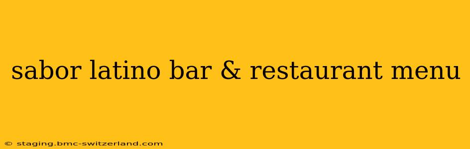 sabor latino bar & restaurant menu