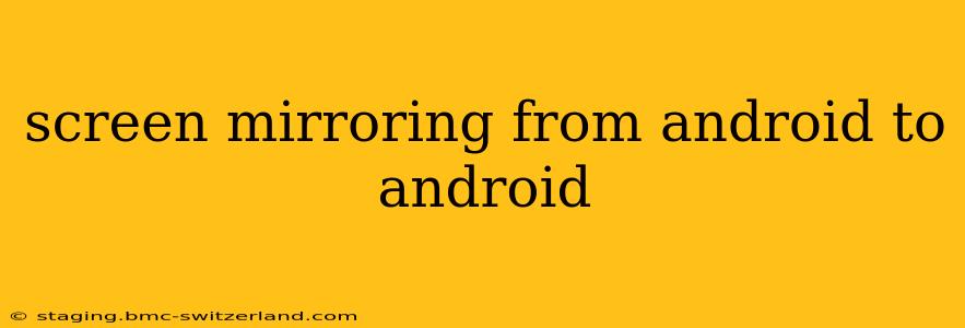 screen mirroring from android to android