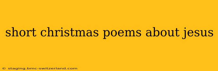 short christmas poems about jesus
