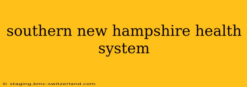 southern new hampshire health system