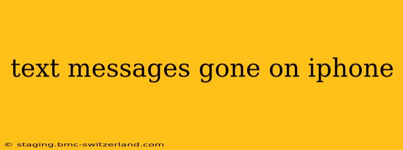 text messages gone on iphone