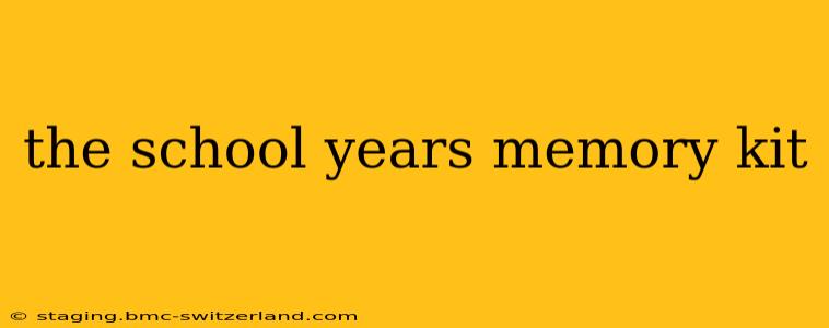 the school years memory kit