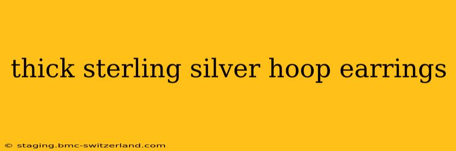 thick sterling silver hoop earrings