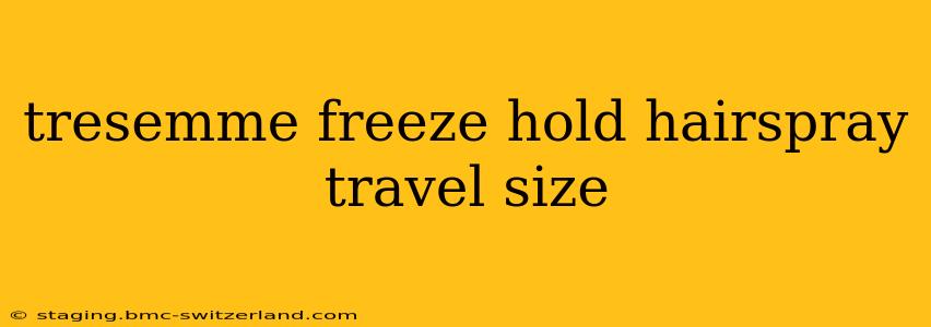 tresemme freeze hold hairspray travel size