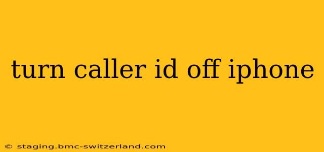 turn caller id off iphone