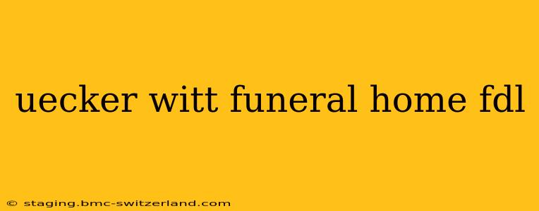 uecker witt funeral home fdl