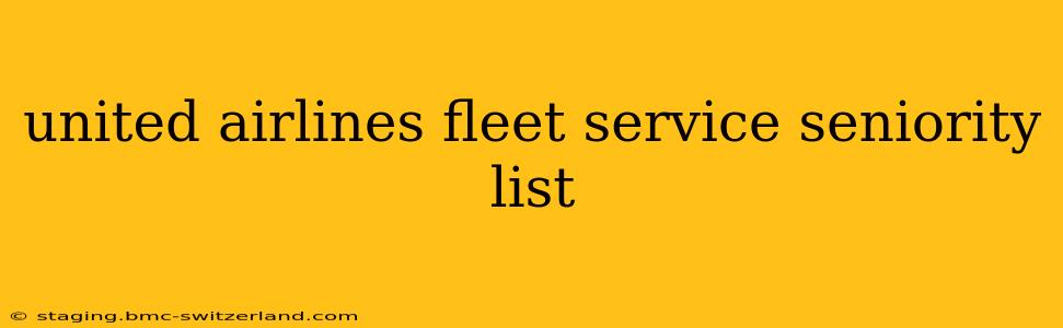 united airlines fleet service seniority list