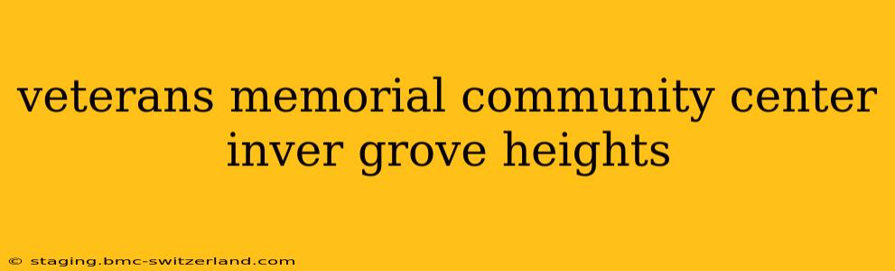 veterans memorial community center inver grove heights