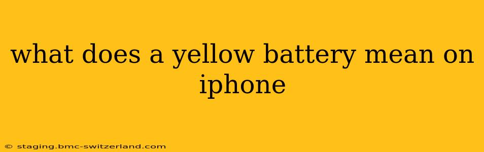 what does a yellow battery mean on iphone