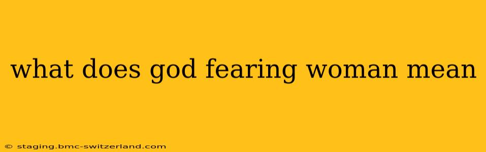 what does god fearing woman mean