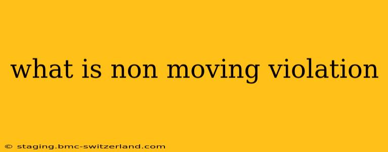 what is non moving violation