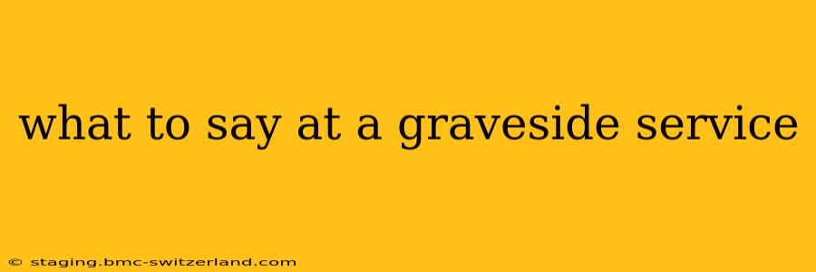 what to say at a graveside service