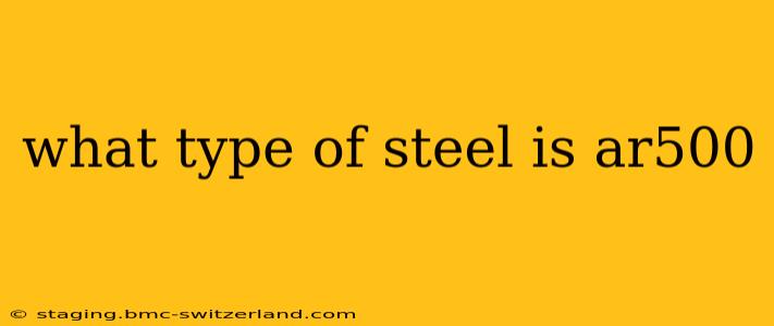 what type of steel is ar500