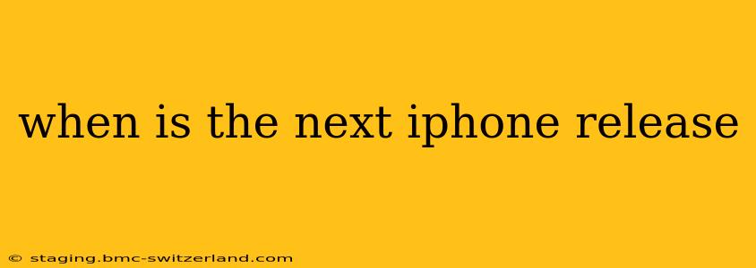 when is the next iphone release