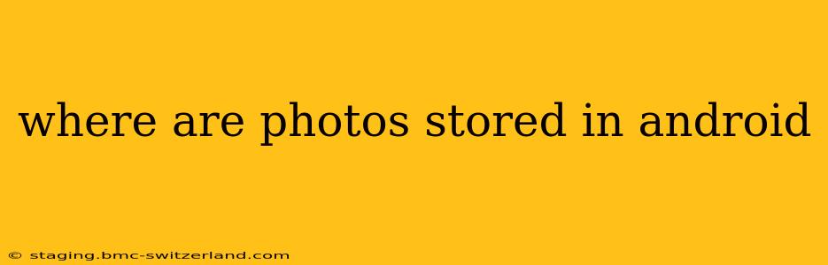 where are photos stored in android