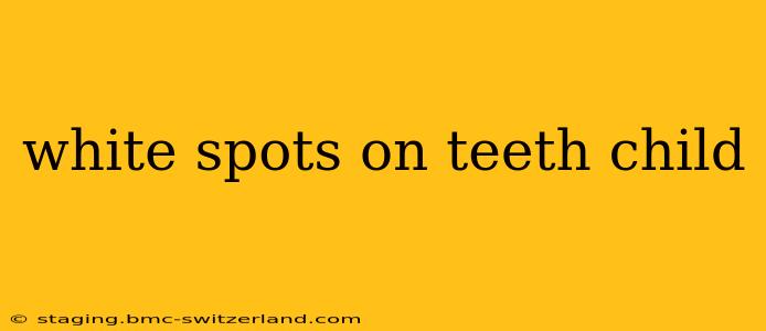 white spots on teeth child