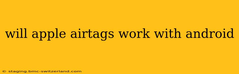 will apple airtags work with android