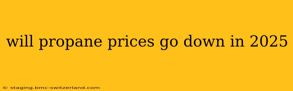 will propane prices go down in 2025