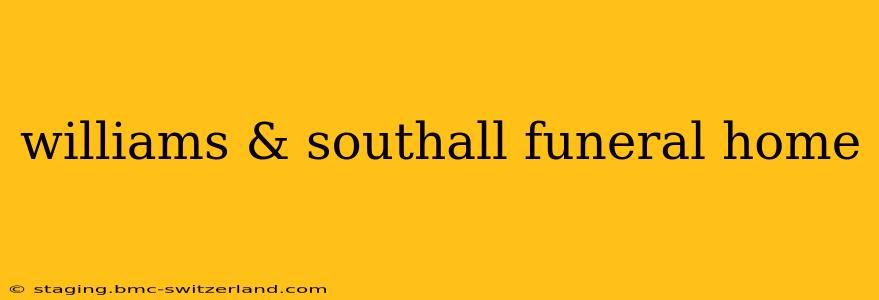williams & southall funeral home