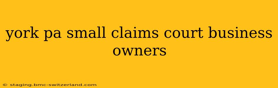 york pa small claims court business owners